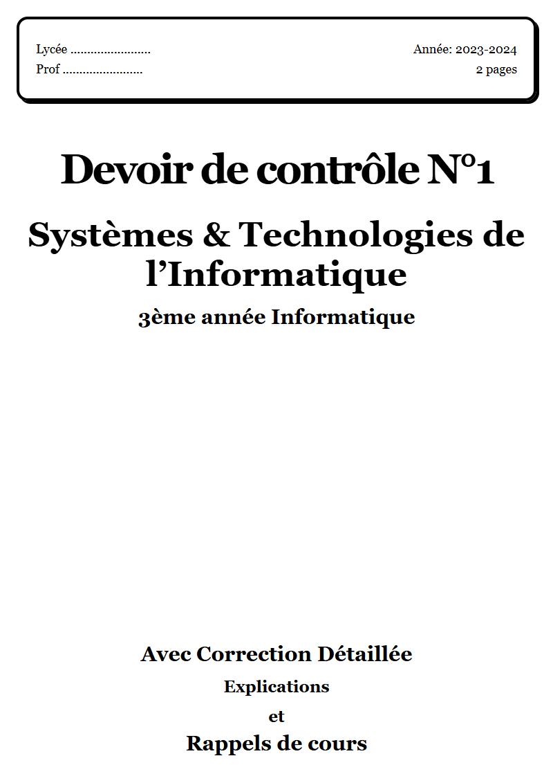 Devoir de contrôle 1 Systèmes & Technologies de l’Informatique 3ème année Informatique corrigé Sujet 1 Tunisie"