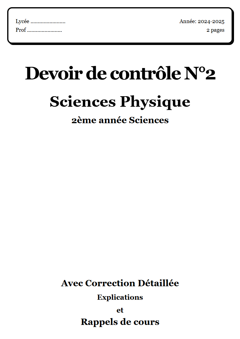 Devoir de contrôle 2 Physique 2ème année Sciences corrigé Sujet 2 Tunisie"