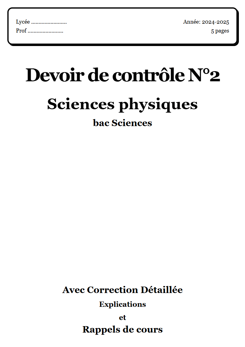 Devoir de contrôle 2 Sciences physiques bac Sciences corrigé Sujet 2 Tunisie"