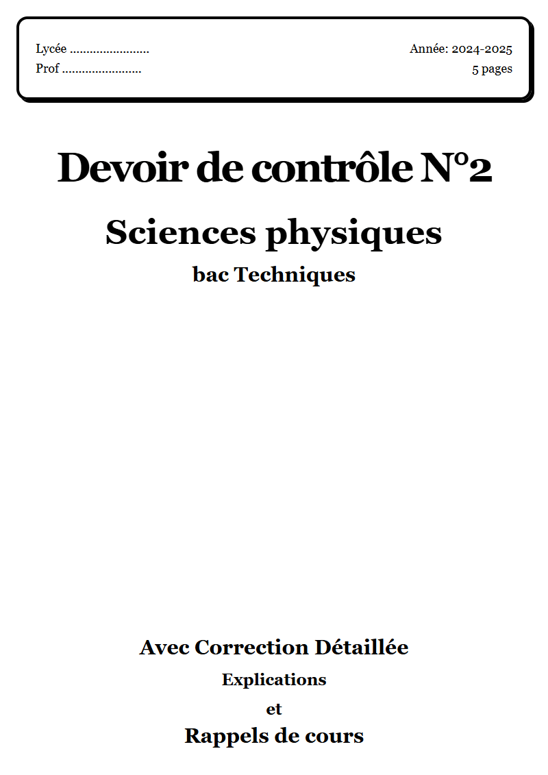 Devoir de contrôle 2 Sciences physiques bac Techniques corrigé Sujet 1 Tunisie"