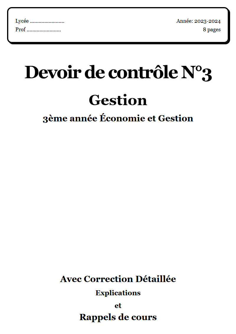 Devoir de contrôle 3 Gestion 3ème année Économie et Gestion corrigé Sujet 1 Tunisie"