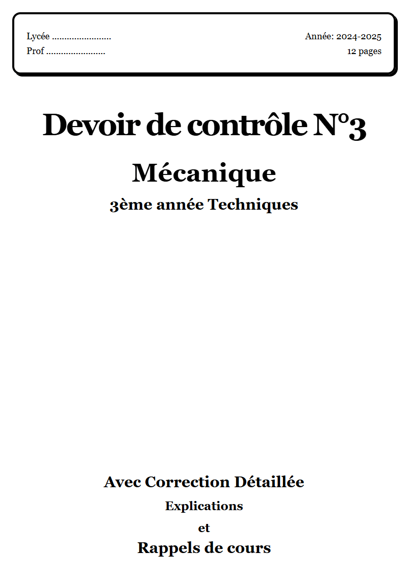 Devoir de contrôle 3 Mécanique 3ème année Techniques corrigé Sujet 1 Tunisie"