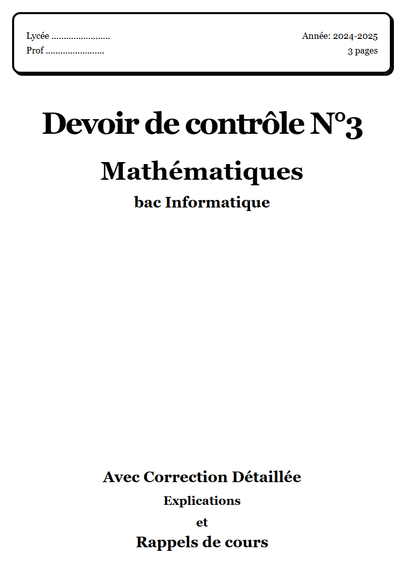 Devoir de contrôle 3 Maths bac Informatique corrigé Sujet 1 Tunisie"