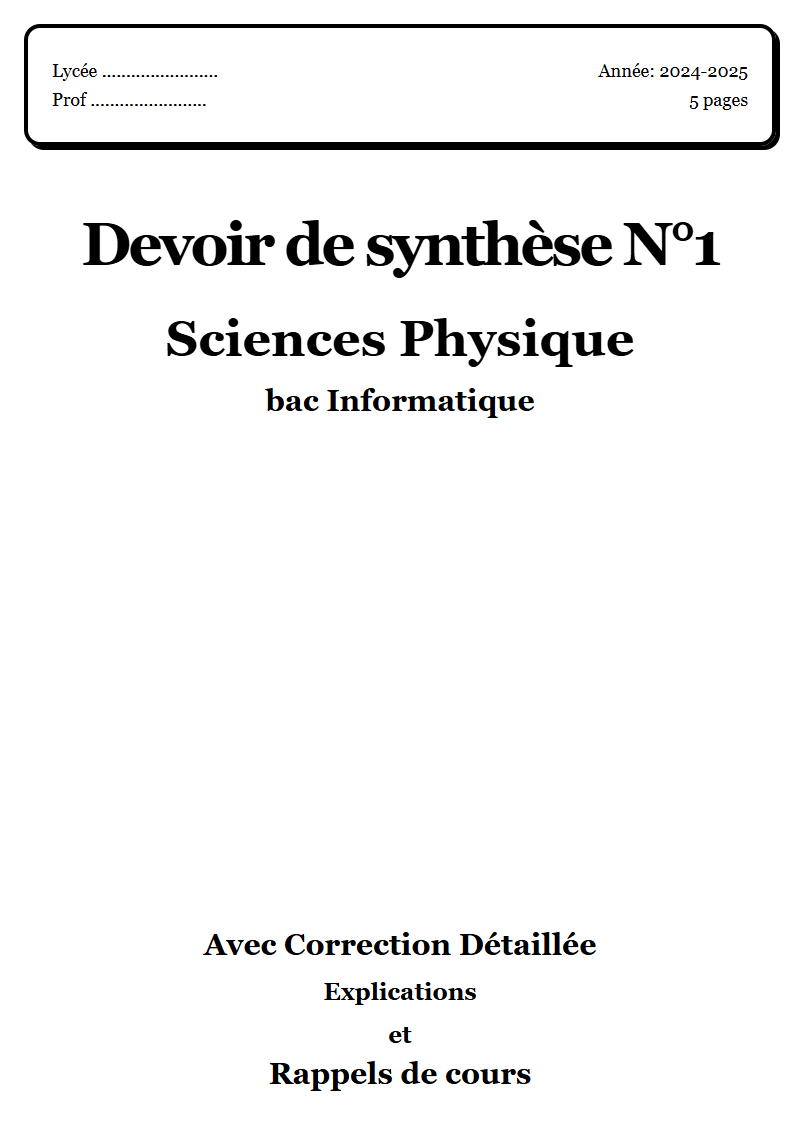 Devoir de synthèse 1 Physique bac Informatique corrigé Sujet 3 Tunisie"