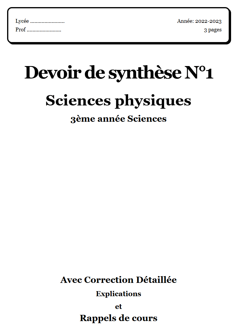 Devoir de synthèse 1 Sciences physiques 3ème année Sciences corrigé Sujet 1 Tunisie"