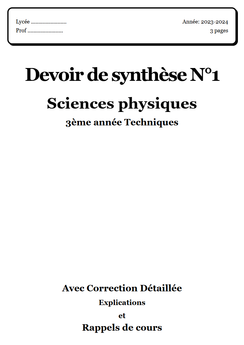 Devoir de synthèse 1 Sciences physiques 3ème année Techniques corrigé Sujet 1 Tunisie"