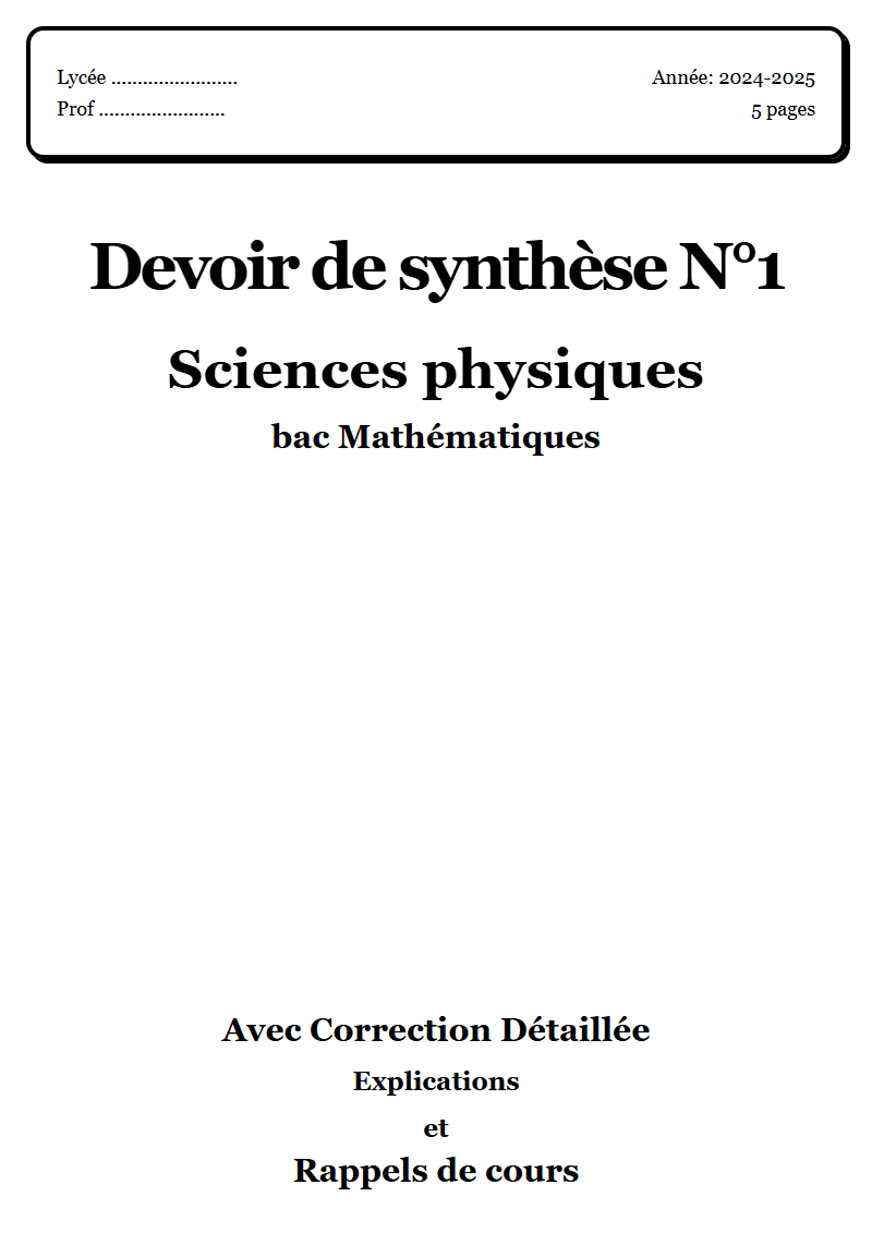 Devoir de synthèse 1 Sciences physiques bac Mathématiques corrigé Sujet 2 Tunisie"