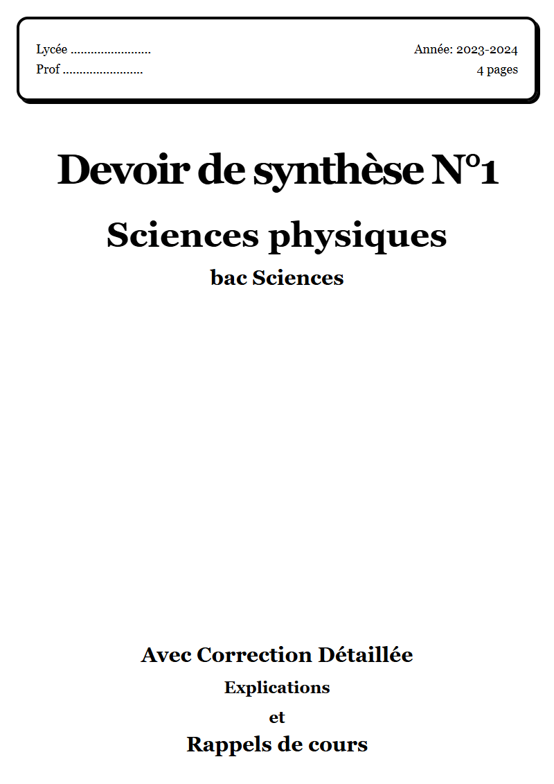 Devoir de synthèse 1 Sciences physiques bac Sciences corrigé Sujet 1 Tunisie"