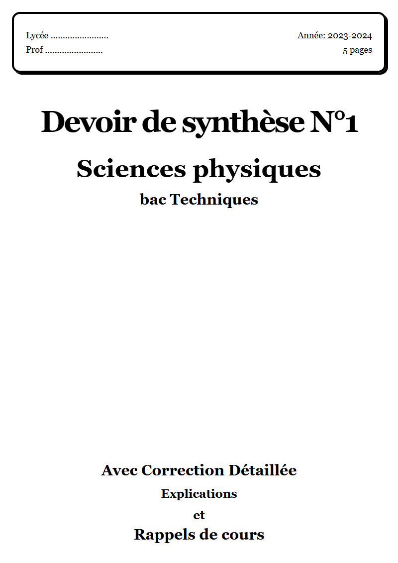 Devoir de synthèse 1 Sciences physiques bac Techniques corrigé Sujet 1 Tunisie"