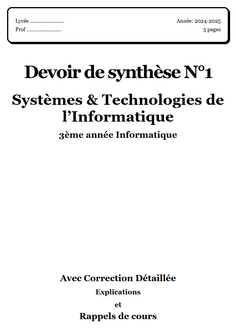 Devoir de synthèse 1 Systèmes & Technologies de l’Informatique 3ème année Informatique corrigé Sujet 1 Tunisie"