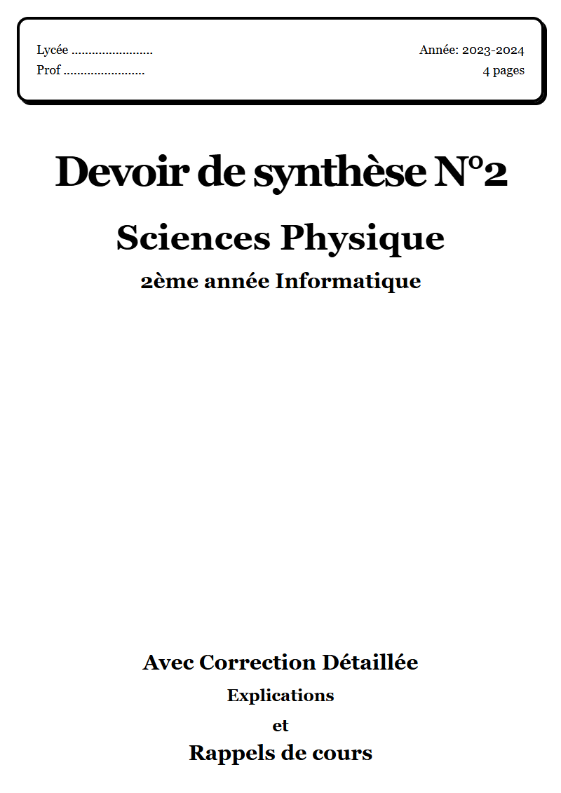 Devoir de synthèse 2 Physique 2ème année Informatique corrigé Sujet 1 Tunisie"