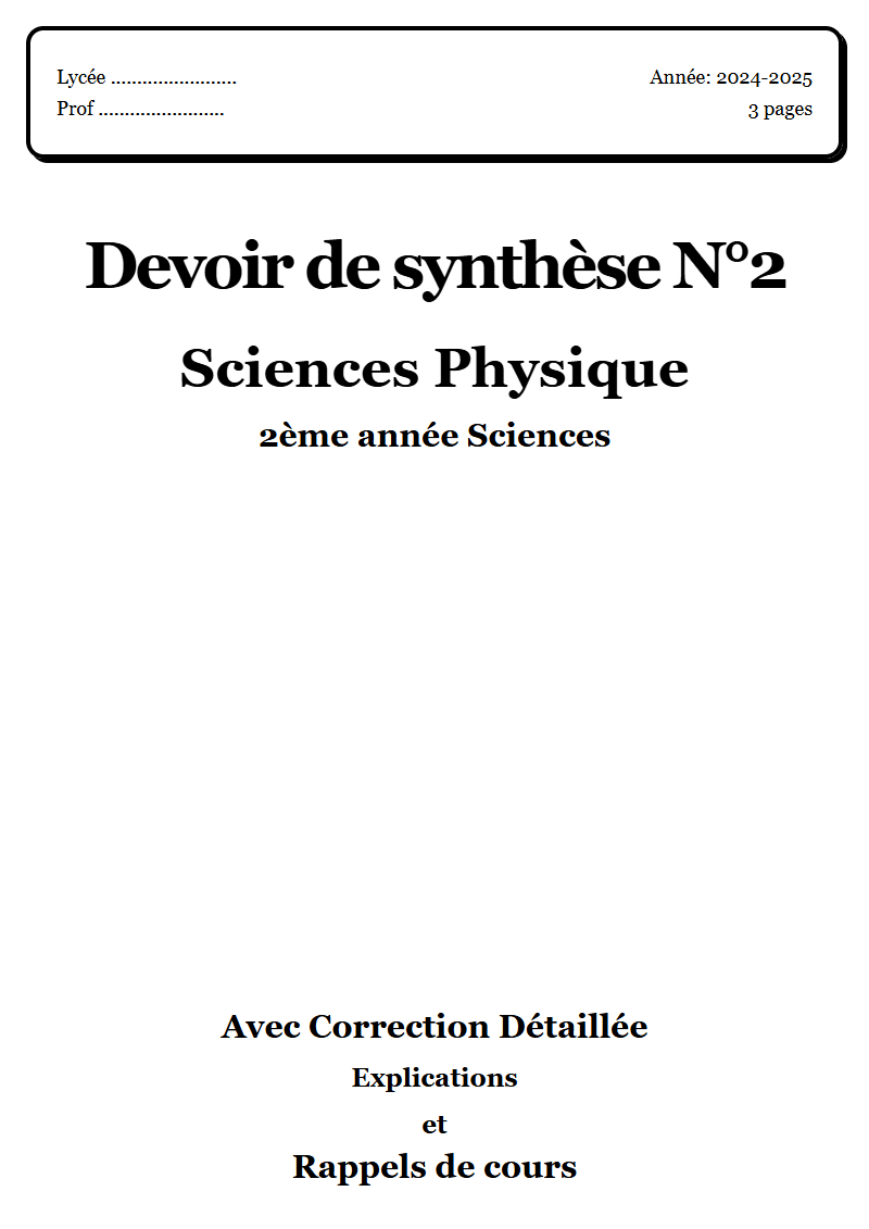 Devoir de synthèse 2 Physique 2ème année Sciences corrigé Sujet 1 Tunisie"