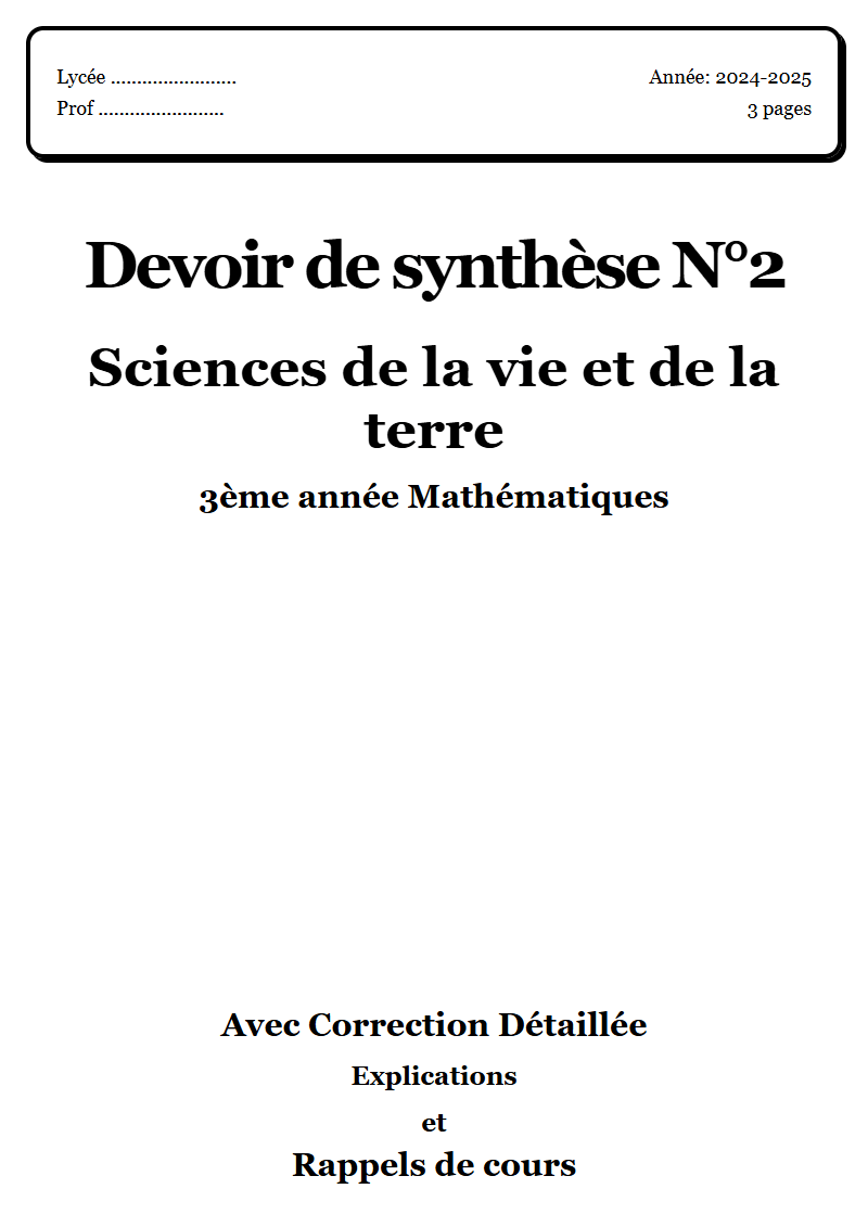 Devoir de synthèse 2 SVT 3ème année Mathématiques corrigé Sujet 1 Tunisie"