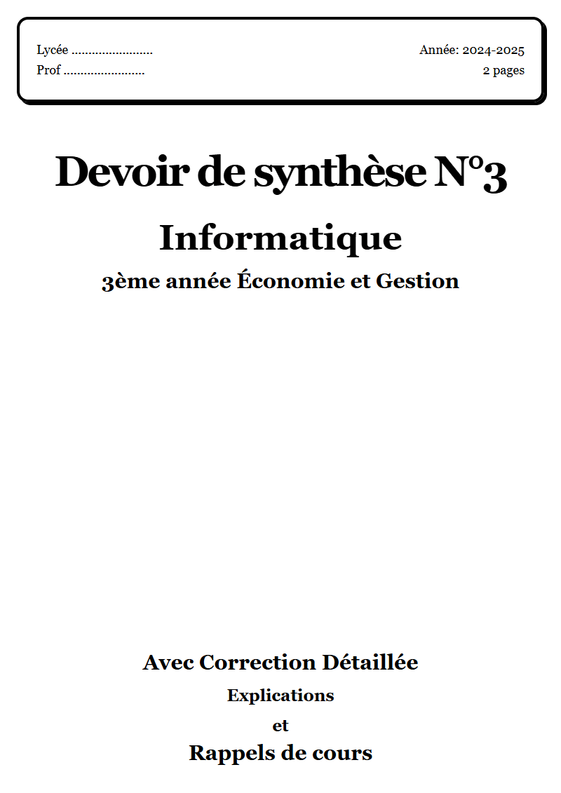 Devoir de synthèse 3 Info 3ème année Économie et Gestion corrigé Sujet 1 Tunisie"