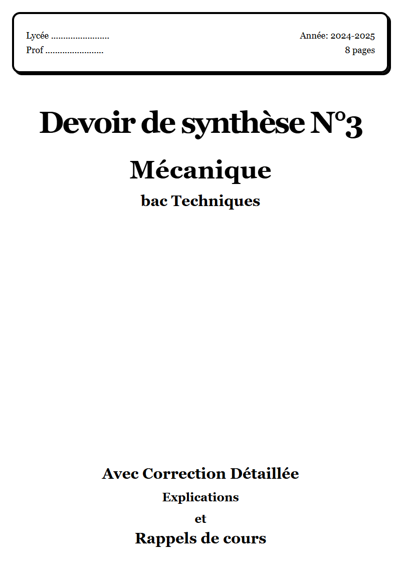 Devoir de synthèse 3 Mécanique bac Techniques corrigé Sujet 1 Tunisie"