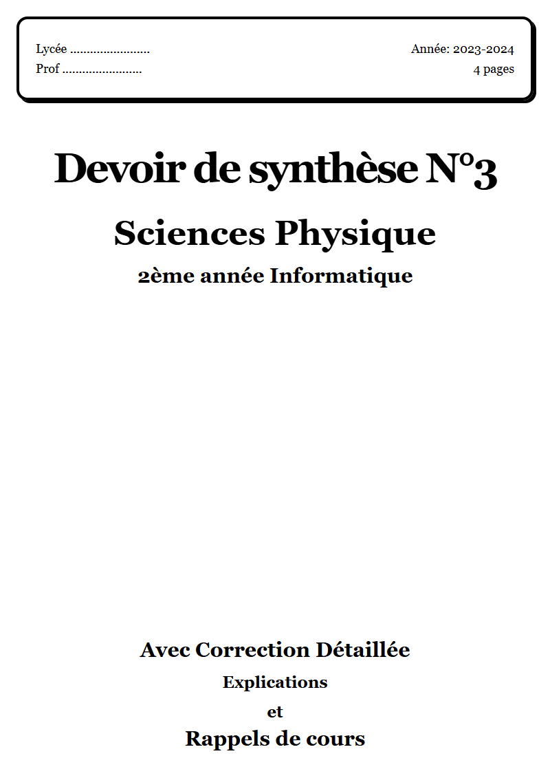 Devoir de synthèse 3 Physique 2ème année Informatique corrigé Sujet 1 Tunisie"