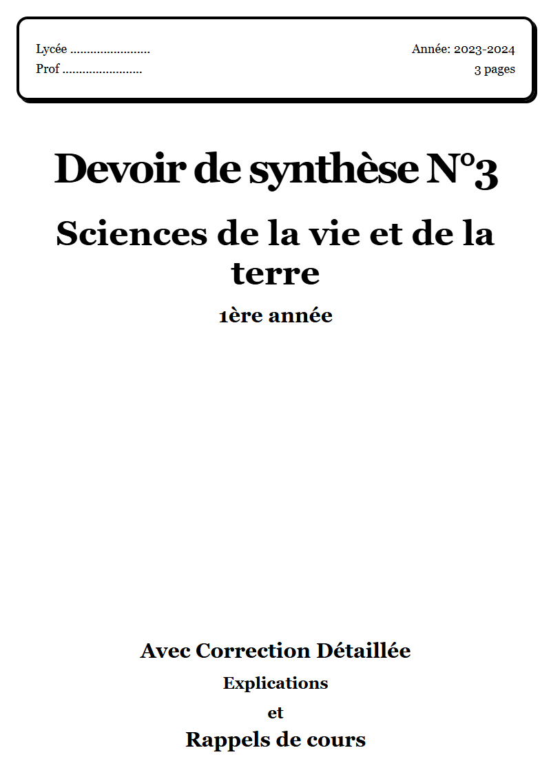 Devoir de synthèse 3 SVT 1ère année corrigé Sujet 1 Tunisie"