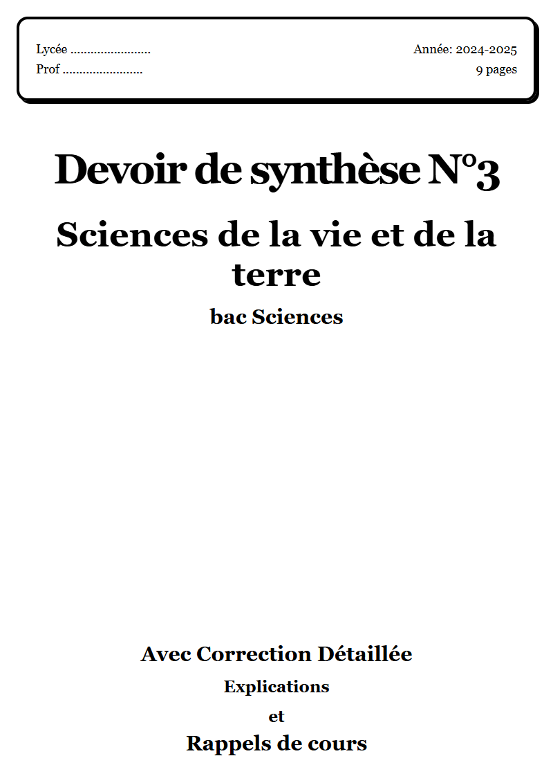 Devoir de synthèse 3 SVT bac Sciences corrigé Sujet 1 Tunisie"
