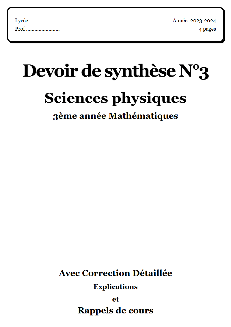 Devoir de synthèse 3 Sciences physiques 3ème année Mathématiques corrigé Sujet 1 Tunisie"